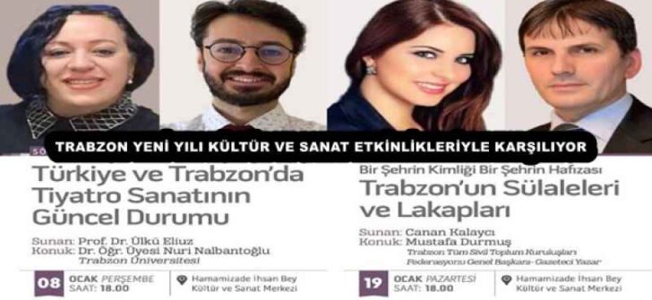 TRABZON YENİ YILI KÜLTÜR VE SANAT ETKİNLİKLERİYLE KARŞILIYOR
