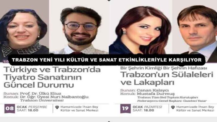 TRABZON YENİ YILI KÜLTÜR VE SANAT ETKİNLİKLERİYLE KARŞILIYOR