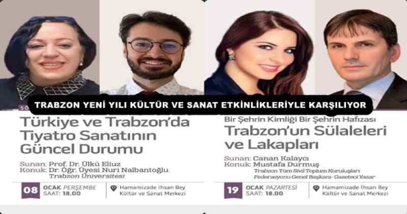 TRABZON YENİ YILI KÜLTÜR VE SANAT ETKİNLİKLERİYLE KARŞILIYOR