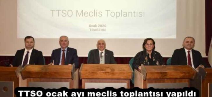TTSO ocak ayı meclis toplantısı yapıldı