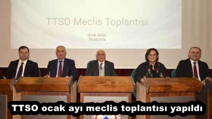 TTSO ocak ayı meclis toplantısı yapıldı