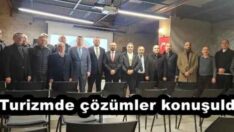 Turizmde çözümler konuşuldu
