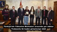 Türkiye’nin Yükselen Markaları arasında yer aldılar Trabzonlu iki kadın girişimciye ödül