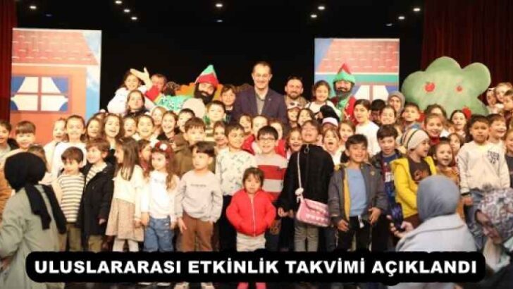 ULUSLARARASI ETKİNLİK TAKVİMİ AÇIKLANDI