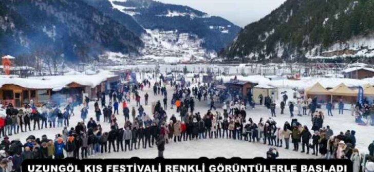 UZUNGÖL KIŞ FESTİVALİ RENKLİ GÖRÜNTÜLERLE BAŞLADI