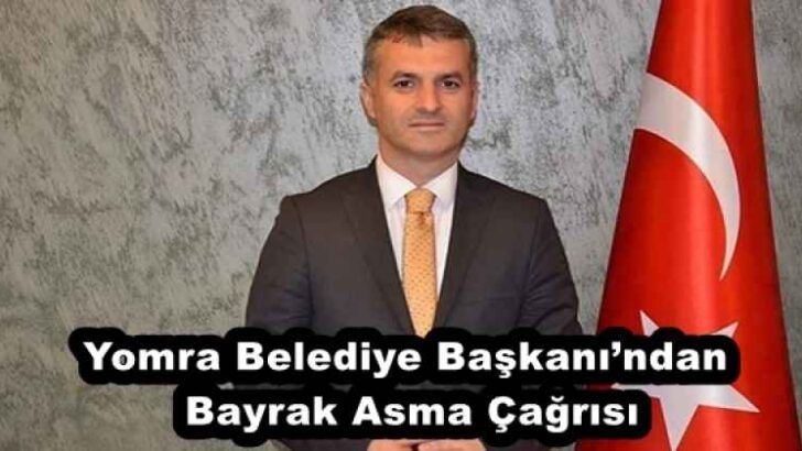 Yomra Belediye Başkanı’ndan Bayrak Asma Çağrısı