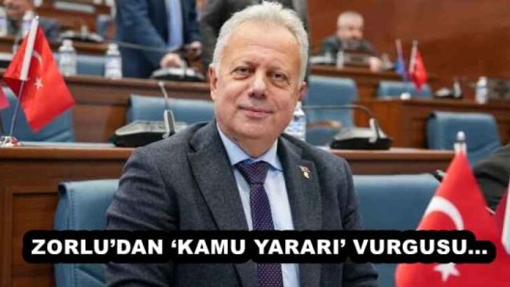 ZORLU’DAN ‘KAMU YARARI’ VURGUSU… 