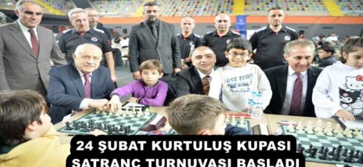 24 ŞUBAT KURTULUŞ KUPASI SATRANÇ TURNUVASI BAŞLADI