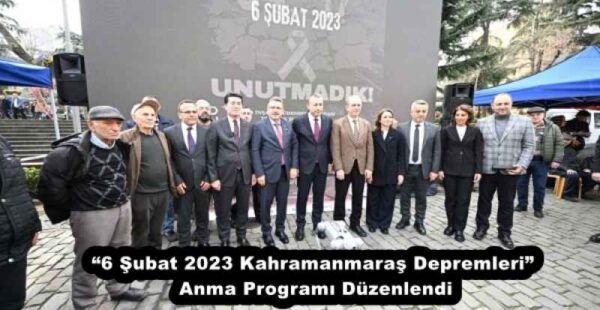 “6 Şubat 2023 Kahramanmaraş Depremleri” Anma Programı Düzenlendi