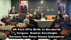 AK Parti Of’ta Birlik ve Beraberlik Vurgusu  Başkan Sarıalioğlu: “Davamız İçin Omuz Omuza Çalışıyoruz”