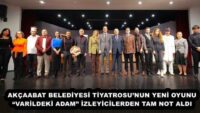 AKÇAABAT BELEDİYESİ TİYATROSU’NUN YENİ OYUNU “VARİLDEKİ ADAM” İZLEYİCİLERDEN TAM NOT ALDI