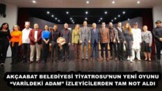 AKÇAABAT BELEDİYESİ TİYATROSU’NUN YENİ OYUNU “VARİLDEKİ ADAM” İZLEYİCİLERDEN TAM NOT ALDI
