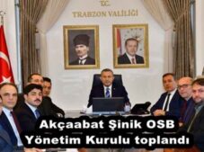 Akçaabat Şinik OSB Yönetim Kurulu toplandı