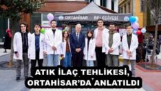 ATIK İLAÇ TEHLİKESİ, ORTAHİSAR’DA ANLATILDI