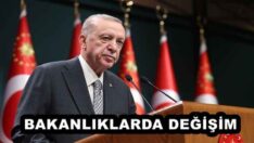 BAKANLIKLARDA DEĞİŞİM 