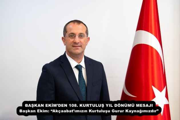 BAŞKAN EKİM’DEN 108. KURTULUŞ YIL DÖNÜMÜ MESAJI Başkan Ekim: “Akçaabat’ımızın Kurtuluşu Gurur Kaynağımızdır”