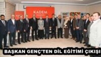 BAŞKAN GENÇ’TEN DİL EĞİTİMİ ÇIKIŞI