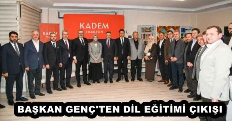 BAŞKAN GENÇ'TEN DİL EĞİTİMİ ÇIKIŞI