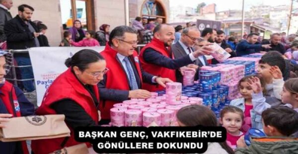 BAŞKAN GENÇ, VAKFIKEBİR’DE GÖNÜLLERE DOKUNDU