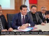 BAŞKAN KAYA, ÇALIŞANLARIN YÜZÜNÜ GÜLDÜRDÜ