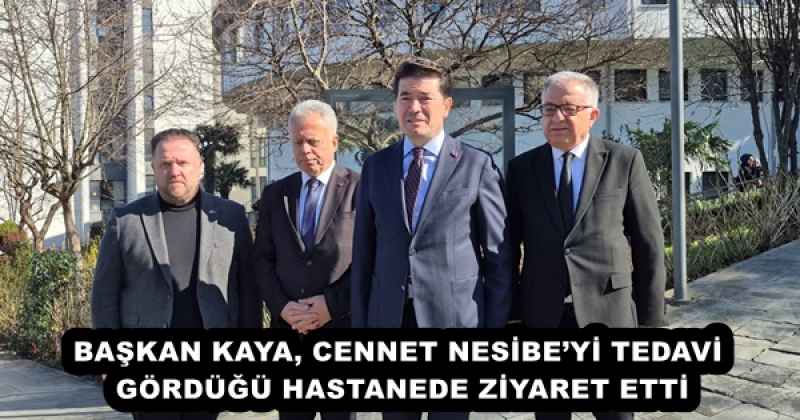 baskan_kaya_cennet_nesibeyi_tedavi_gordugu_hastanede_ziyaret_etti_h57165_71161 BAŞKAN KAYA, CENNET NESİBE’Yİ TEDAVİ GÖRDÜĞÜ HASTANEDE ZİYARET ETTİ