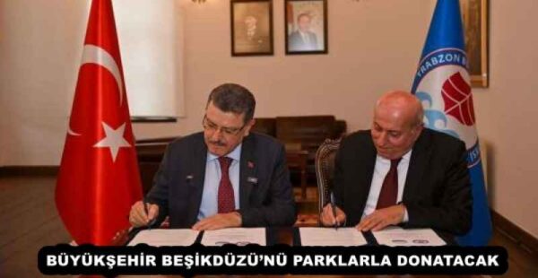 BÜYÜKŞEHİR BEŞİKDÜZÜ’NÜ PARKLARLA DONATACAK