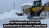 BÜYÜKŞEHİR EKİPLERİ MAĞDURİYETE FIRSAT VERMİYOR