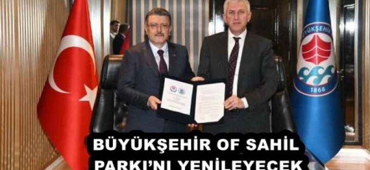 BÜYÜKŞEHİR OF SAHİL PARKI’NI YENİLEYECEK