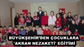 BÜYÜKŞEHİR’DEN ÇOCUKLARA ‘AKRAN NEZAKETİ’ EĞİTİMİ