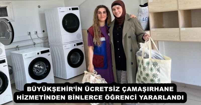 BÜYÜKŞEHİR’İN ÜCRETSİZ ÇAMAŞIRHANE HİZMETİNDEN BİNLERCE ÖĞRENCİ YARARLANDI