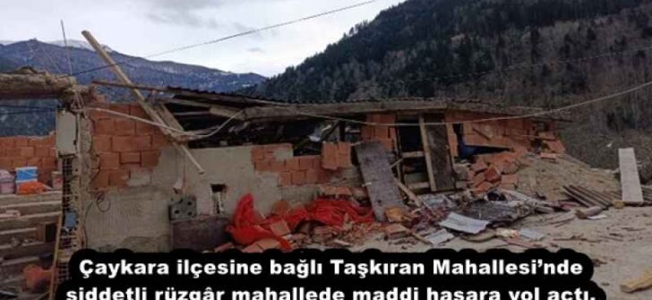 Çaykara ilçesine bağlı Taşkıran Mahallesi’nde şiddetli rüzgâr mahallede maddi hasara yol açtı.