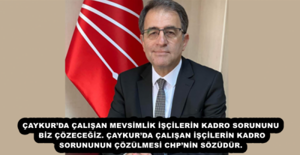 ÇAYKUR’DA ÇALIŞAN MEVSİMLİK İŞÇİLERİN KADRO SORUNUNU BİZ ÇÖZECEĞİZ. ÇAYKUR’DA ÇALIŞAN İŞÇİLERİN KADRO SORUNUNUN ÇÖZÜLMESİ CHP’NİN SÖZÜDÜR.