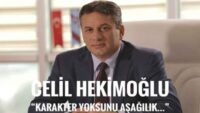 Celil Hekimoğlu’ndan Akbaş’a çok sert sözler! Karakter yoksunu aşağılık…