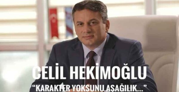 Celil Hekimoğlu’ndan Akbaş’a çok sert sözler! Karakter yoksunu aşağılık…
