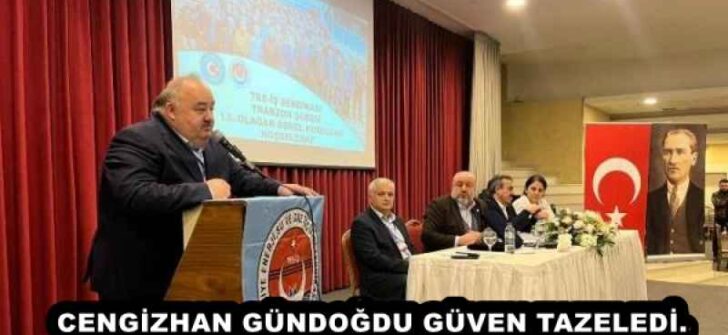 CENGİZHAN GÜNDOĞDU GÜVEN TAZELEDİ.