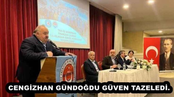 CENGİZHAN GÜNDOĞDU GÜVEN TAZELEDİ.
