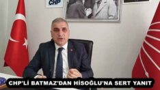 CHP’Lİ BATMAZ’DAN HİSOĞLU’NA SERT YANIT
