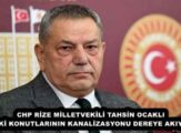 CHP RİZE MİLLETVEKİLİ TAHSİN OCAKLI’’TOKİ KONUTLARININ KANALİZASYONU DEREYE AKIYOR’’