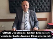CİMER Uygulaması Eğitim Emekçileri Üzerinde Baskı Aracına Dönüşmemelidir