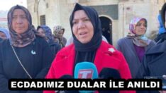 ECDADIMIZ DUALAR İLE ANILDI