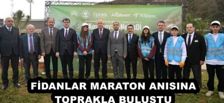 FİDANLAR MARATON ANISINA TOPRAKLA BULUŞTU