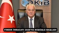 FINDIK İHRACATI 2026’YA DÜŞÜŞLE BAŞLADI