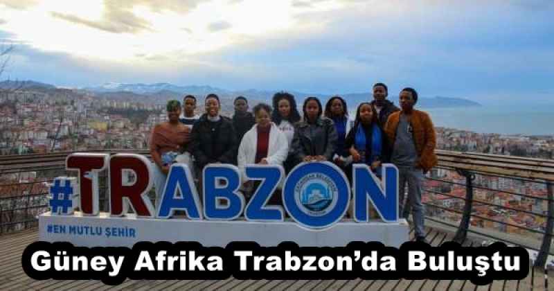 guney_afrika_trabzonda_bulustu_h56793_30d85 Güney Afrika Trabzon’da Buluştu