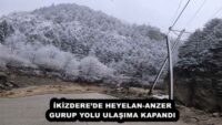 İKİZDERE’DE HEYELAN-ANZER GURUP YOLU ULAŞIMA KAPANDI