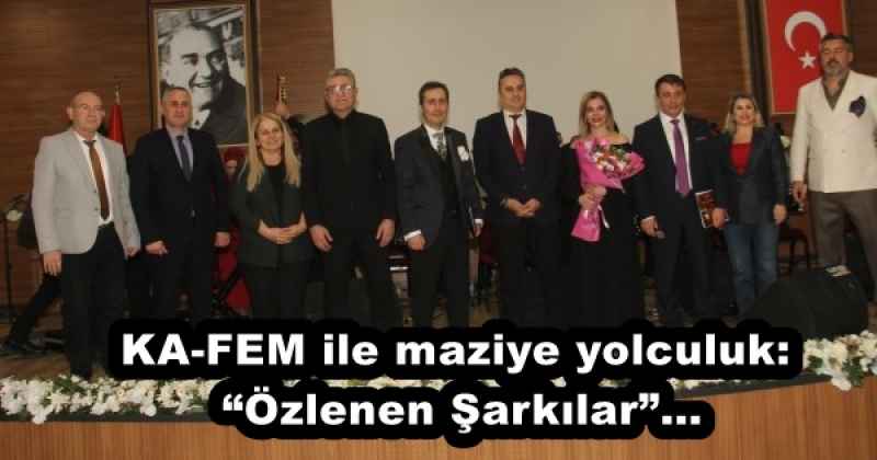 KA-FEM ile maziye yolculuk: “Özlenen Şarkılar”…