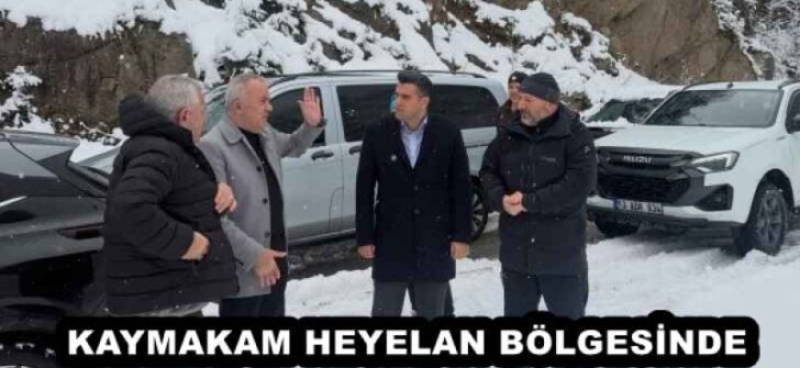 KAYMAKAM HEYELAN BÖLGESİNDE
