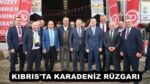 KIBRIS’TA KARADENİZ RÜZGARI