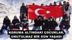 KORUMA ALTINDAKİ ÇOCUKLAR, UNUTULMAZ BİR GÜN YAŞADI