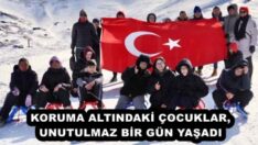 KORUMA ALTINDAKİ ÇOCUKLAR, UNUTULMAZ BİR GÜN YAŞADI