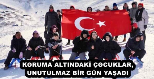 KORUMA ALTINDAKİ ÇOCUKLAR, UNUTULMAZ BİR GÜN YAŞADI